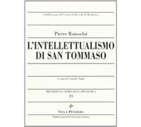 Metafisica e storia della metafisica. Vol. 19: L'intellettualismo di san Tommaso