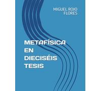 METAFÍSICA EN DIECISÉIS TESIS