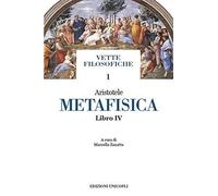 Metafisica. Libro IV [Paperback] Aristotele and Zanatta, Marcello