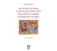 Metafisica modale e ontologia degli enti realmente possibili in Francisco Suárez