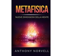 Metafisica. Nuove dimensioni della mente - 2022 - StreetLib