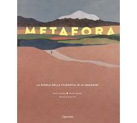 METAFORA. LA STORIA DELLA FILOSOFIA IN 24 IMMAGINI. EDIZ. ILLUSTRATA - 2025