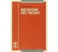 Metafore del regno. Le parabole di Gesù: ricostruzione e interpretazione