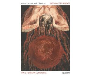 Metafore della mente. Tra letteratura e linguistica - [Aguaplano]