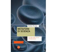 Metafore di scienza. L'eredità dalla Genesi a Frankenstein - Frezza Giulia