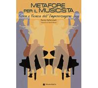 Metafore per il musicista. Teoria e tecnica dell'improvvisazione jazz