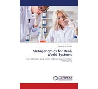 Metagenomics for Real-World Systems: From Microbial Dark Matter to Predictive Ecosystem Intelligence