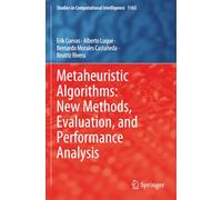 Metaheuristic Algorithms: New Methods, Evaluation, and Performance Analysis