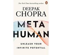 Metahuman: The inspiring book to help you unleash your full potential from the Sunday Times bestselling author