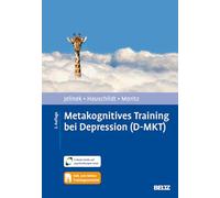 Metakognitives Training bei Depression (D-MKT): Mit E-Book inside und Trainingsmaterial