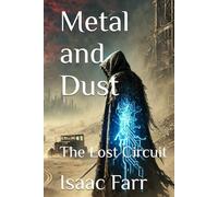 Metal and Dust: The Lost Circuit