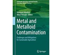 Metal and Metalloid Contamination: Challenges and Mitigations for Sustainable Agriculture