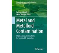 Metal and Metalloid Contamination: Challenges and Mitigations for Sustainable Agriculture