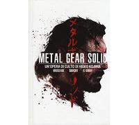 Metal Gear Solid. Un'opera di culto di Hideo Kojima