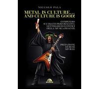 Metal is culture... and culture is good! Compendio sui tratti performativi, letterari ed estetici della musica pesante
