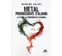 Metal progressive italiano. La storia e i fondamentali stranieri