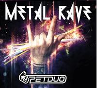 Metal Rave (CD) Petduo