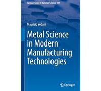 Metal Science in Modern Manufacturing Technologies: 351