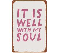 Metal Sign It Is Well With My Soul Wall Art Decor 8 X 12 in