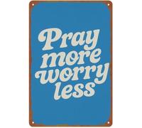 Metal Sign Pray More Worry Less Home Decor 8 X 12 in