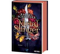 Metal Slinger - Dunkle Verheißung: Mit farbig gestaltetem Buchschnitt - nur in limitierter Erstauflage der gedruckten Ausgabe. Roman: 1