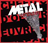 Metal Urbain - Chef D'oeuvre