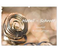 Metall - Schrott kunstvoll in Szene gesetzt (Wandkalender 2026 DIN A2 quer), CALVENDO Monatskalender: Eine ästhetische und phänomenale Reise durch einen Haufen Metallspäne