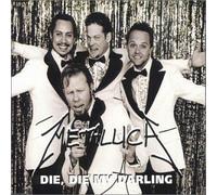 Metallica - Die Die My Darling