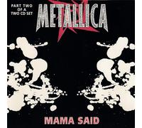 Metallica - Mama Said Version II