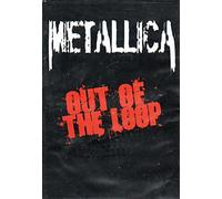 Metallica - Out Of The Loop