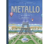 Libri Paoli Petra - Metallo. Dal Cuore Della Terra Alla Civilta Umana. Nuova Edi