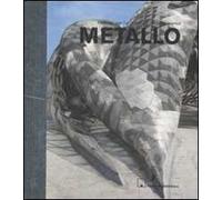 Metallo. Ediz. illustrata
