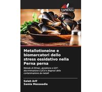 Metallotioneine e biomarcatori dello stress ossidativo nella Perna perna: Metodo di Ellman, glutatione e GST: discriminazione Cu/Cd e diagnosi della contaminazione da metalli