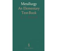Metallurgy: An Elementary Text-Book
