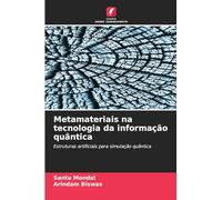 Metamateriais na tecnologia da informação quântica: Estruturas artificiais para simulação quântica