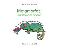 Metamorfosi cromatiche ed emotive. Pensieri liquidi (Vol. 2)