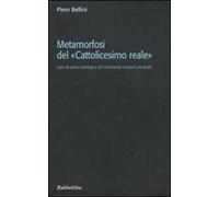 Metamorfosi del «cattolicesimo reale». Sulla dinamica ideologica del movimento cristiano principale