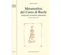 Metamorfosi del Cunto di Basile. Traduzioni, riscritture, adattamenti