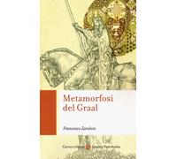 Metamorfosi del Graal - Zambon Francesco