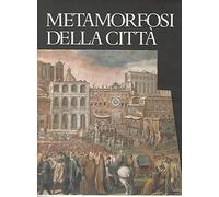 Metamorfosi della citta'