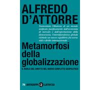 Metamorfosi della globalizzazione. Il ruolo del diritto nel nuovo conflitt...