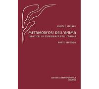 Metamorfosi dell'anima. Sentieri di esperienza per l'anima (Vol. 2)