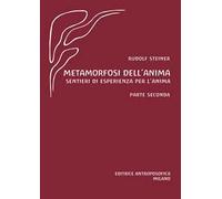 Metamorfosi dell'anima. Sentieri di esperienza per l'anima. Vol. 2