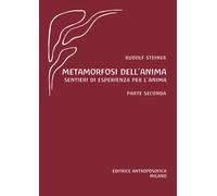 Metamorfosi dell'anima. Sentieri di esperienza per l'anima. Vol.