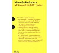Metamorfosi delle rovine - Barbanera Marcello