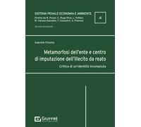 Metamorfosi dell'ente e centro di imputazione dell'illecito da reato