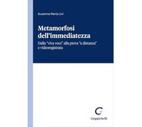 Metamorfosi dell'immediatezza. Dalla «viva voce» alla prova «a distanza» e videoregistrata