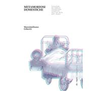 Metamorfosi domestiche. Evoluzione del modello residenziale collettivo nell'era delle post utopie
