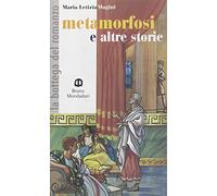 Metamorfosi e altre storie. Per la Scuola media