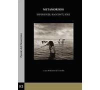 Metamorfosi. Esperienze, racconti, idee
